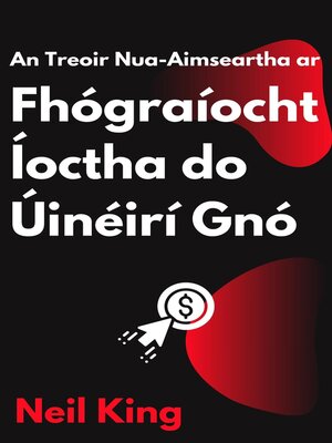 cover image of An Treoir Nua-Aimseartha ar Fhógraíocht Íoctha do Úinéirí Gnó